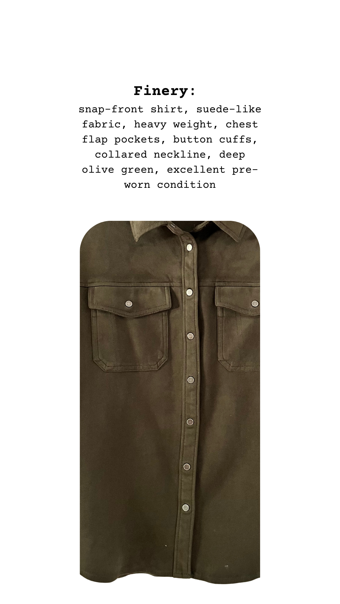 Finery close-up showing snap placket and suede-like texture