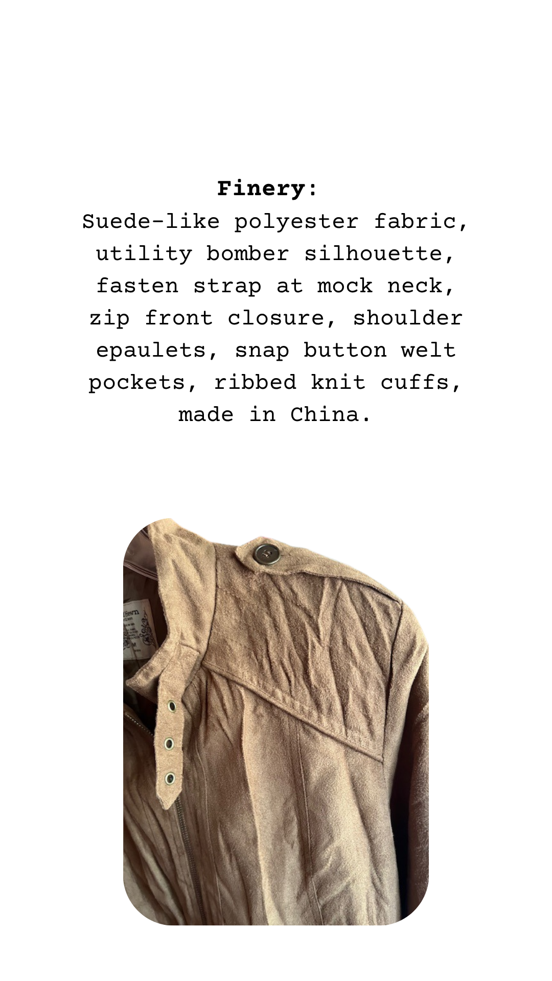 Close-up of a light brown suede-like jacket showing the shoulder epaulet, fasten strap at the mock neck, and textured fabric. Text above lists garment features in typewriter-style font.