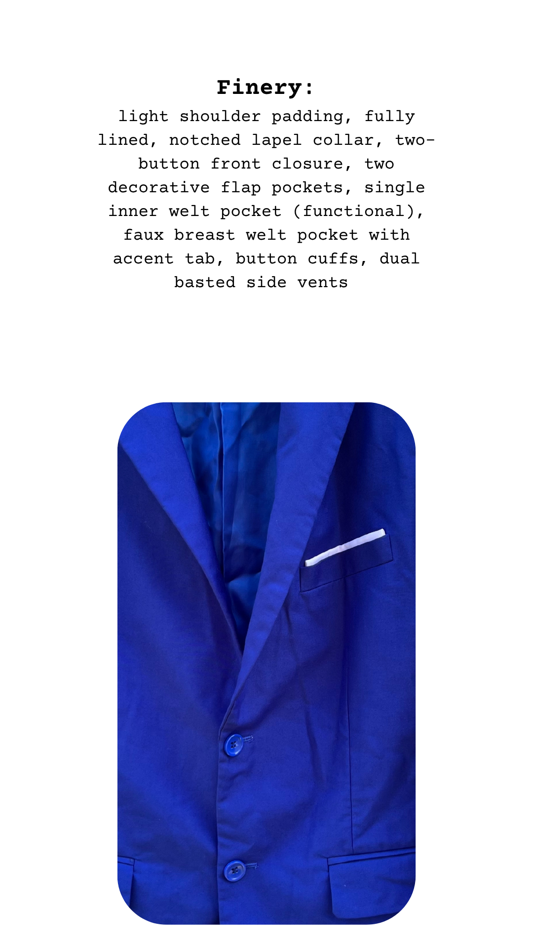 Close-up of cobalt blazer showcasing notched lapel, faux breast pocket with white accent tab, and two-button closure, alongside a written list of detailed garment features.
