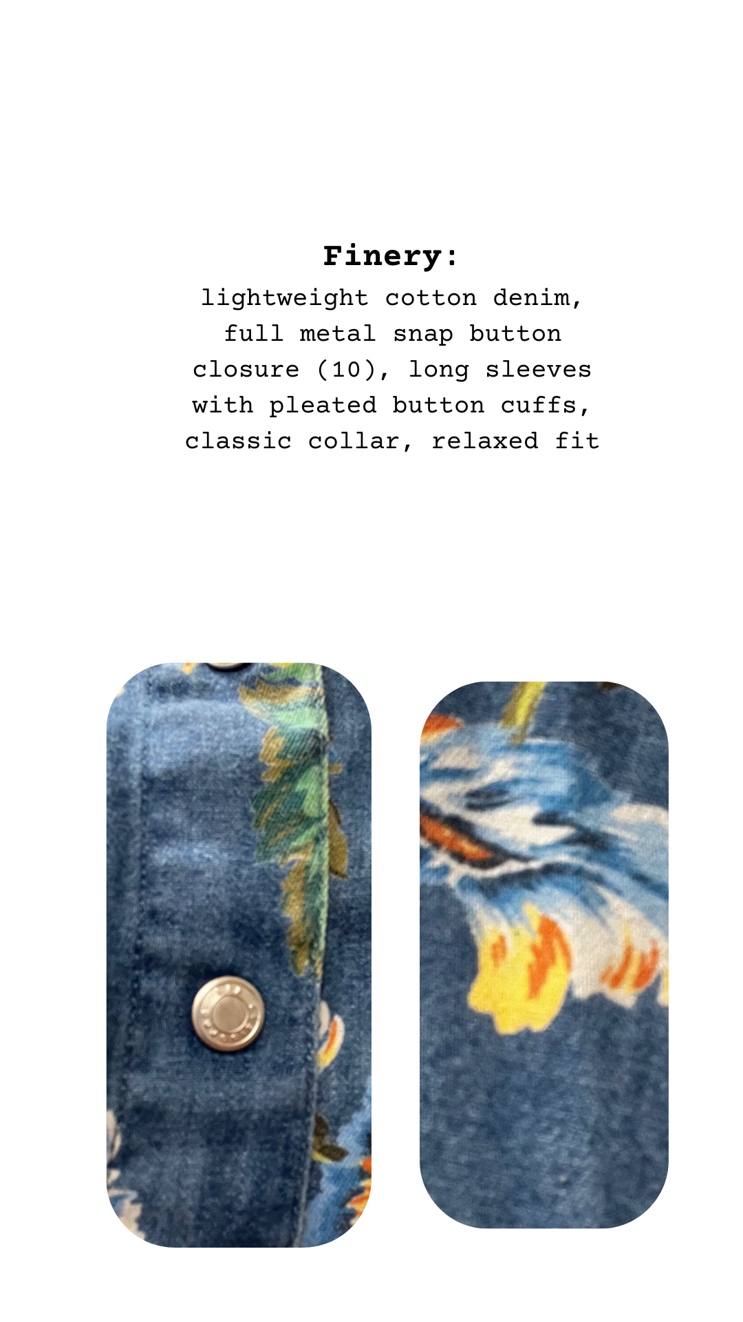 Close-up of denim floral shirt with metal snap button detail and sun-faded flower print, accompanied by descriptive text listing garment features.
